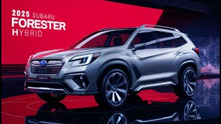 2025 Subaru Forester Hybrid FuelEfficient and AllWheel Drive [upl. by Krock]