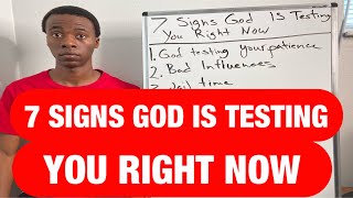 7 MAJOR SIGNS GOD IS TESTING YOU RIGHT NOW [upl. by Felike]