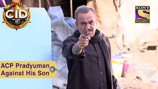 Your Favorite Character  ACP Pradyuman Against His Son  CID [upl. by River]