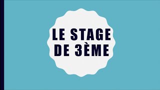 Le Stage de 3ème [upl. by Lletram169]