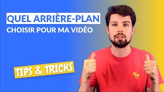 🌇 Quel arrièreplan choisir pour ma vidéo   Tuto vidéo Tips amp Tricks [upl. by Nnylyam]