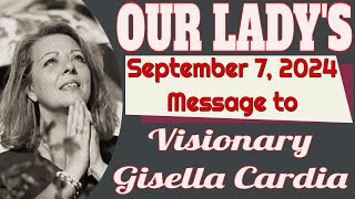 Our Ladys Message to Gisella Cardia for September 7 2024 [upl. by Asenav]