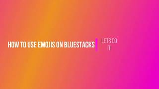 How to use emojis on Blue stacks [upl. by Norvil]