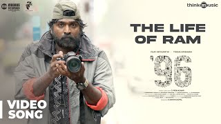 96 Songs  The Life of Ram Video Song  Vijay Sethupathi Trisha  Govind Vasantha  C Prem Kumar [upl. by Cormac]