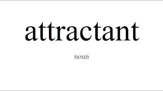 The Definition of Attractant [upl. by Aehsan229]