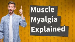 What does muscle myalgia feel like [upl. by Meisel533]