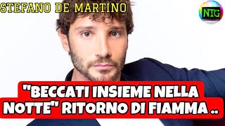 Nuovo amore o vecchia fiamma Stefano De Martino paparazzato proprio con LEI [upl. by Naic44]