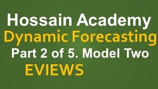 Dynamic forecasting Model Two Part 2 of 5EVIEWS [upl. by Anitahs381]