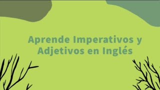 Aprende Imperativos y Adjetivos en Inglés [upl. by Hattie]