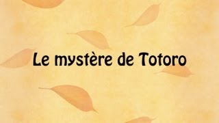 Le mystère de Totoro Partie 12 Version Française [upl. by Tadd]