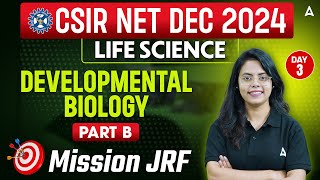 CSIR NET Dec 2024  Developmental Biology  Part  B  Day 3  By Aashita Maam [upl. by Maxama520]