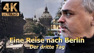 Ein Reise nach Berlin  Der dritte Tag [upl. by Eceinart]