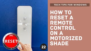 HOW TO RESET THE REMOTE CONTROL ON A MOTORIZED SHADE  restart delete memory [upl. by Clarette]