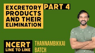 Excretory Products and their Elimination  Part 4  NCERT Line to Line  Thannambikkai Batch [upl. by Bikales]