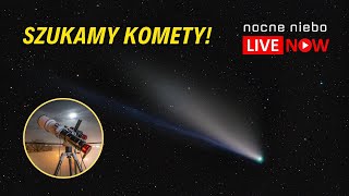 Kometa nad Polską Już widać  Nocne Niebo Live [upl. by Idok]