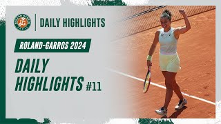 Daily Highlights 11  RolandGarros 2024 [upl. by Yanahs]