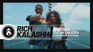 Rich Kalashh  Kòrsou Ft Izaline Calister Prod Pastor amp Alex Sargo [upl. by Nelli]