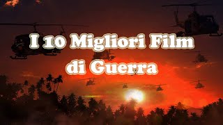 I 10 Migliori Film di Guerra secondo me [upl. by Velvet231]