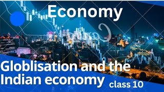 Globalisation and the Indian economy class 10  economy  class 10  CBSE  truelearnaccademy [upl. by Nnayhs]