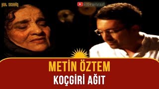 Metin Öztem  Koçgiri Ağıt [upl. by Cinom]