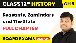 Peasants Zamindars and the State  Full Chapter Explanation  Class 12 History Chapter 8  202223 [upl. by Onahpets]