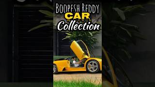 Mostexpensive car collection of Boopesh Reddy [upl. by Annawik]