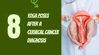 8 Yoga Poses After a Cervical Cancer Diagnosis cancer cervical cervicalpain yoga healing [upl. by Ibob789]