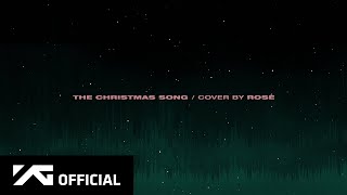 ROSÉ  THE CHRISTMAS SONG Nat King Cole COVER [upl. by Aneleasor]