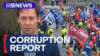 CFMEU caught in cycle of lawlessness report finds  9 News Australia [upl. by Ydac]