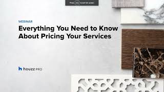 Houzz Pro Webinar Everything you need to know about pricing your services [upl. by Ahtnahc]