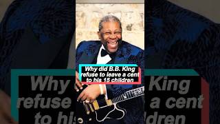 Why did BB King refuse to leave a cent to his 15 children despite having 40 millioncelebrity [upl. by Ahsitniuq]