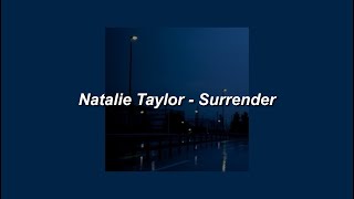 Natalie Taylor  Surrender Slowed  Lyrics [upl. by Annaynek]