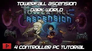 How To Use PC or PS2 USB Controller for TowerFall Ascension Dark World 4 Players [upl. by Ylhsa]