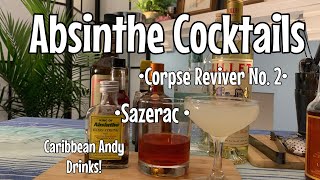 What To Make with Absinthe  Top Cocktail Recipes  Sazerac  Corpse Reviver No 2 [upl. by Platas750]