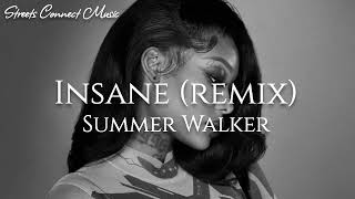 Summer Walker  Insane Remix [upl. by Nolyarg]