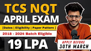 TCS NQT April 2023  Exam Date  Eligibility  Paper Pattern  Upto 19LPA CTC 👨‍💻🤑 [upl. by Dane]