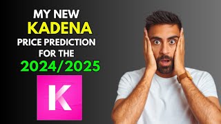 My New KADENA KDA Price Prediction for 20242025 [upl. by Greggory]