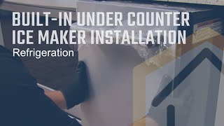 BuiltIn Under Counter Ice Maker Installation [upl. by Arden]