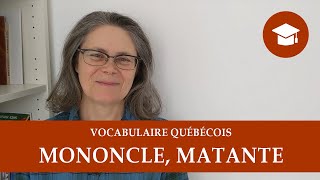 MONONCLE MATANTE  Vocabulaire québécois [upl. by Mona]