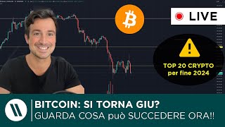 BITCOIN SI TORNA GIÙ GUARDA COSA POTREBBE SUCCEDERE ORA  TOP 20 CRYPTO PER FINE 2024 [upl. by Coumas]