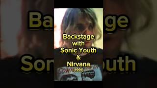 Backstage with Nirvana and Sonic Youth Kurt Cobain Thurston Moore [upl. by Gnod]