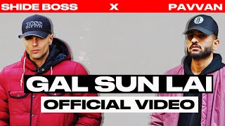 Shide Boss x Pavvan  Gal Sun Lai Music Video [upl. by Aramal]