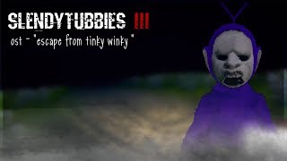 Slendytubbies III  OST  quotEscape From Tinky Winkyquot [upl. by Anema]