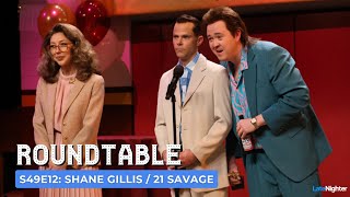 Shane Gillis  21 Savage SNL Roundtable  S49 E12 [upl. by Roi]