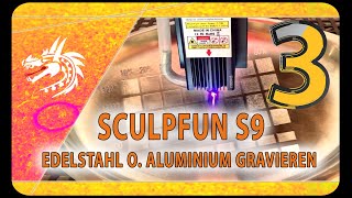 Sculpfun S9 Edelstahl oder Aluminium mit einem Diodenlaser gravieren [upl. by Dorcia]