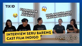 Keseruan Interview Bersama Cast Film INDIGO  TIX ID Exclusive Interview [upl. by Spector470]