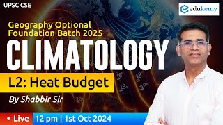 🌍 Climatology Heat Budget 🌤️ Foundation Batch 2025  Shabbir Sir  Edukemy IAS upsc ias [upl. by Eseret]