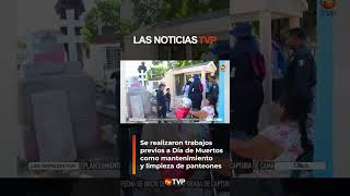 Preparativos y operativos del Día de Muertos en Mazatlán  Las Noticias TVP [upl. by Dian]