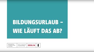 Bildungsurlaub  Wie läuft das ab [upl. by Jordans]