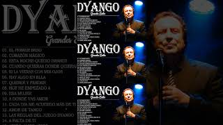 Dyango Exitos Sus Mejores Exitos  Grandes Exitos De Dyango 30 Exitos [upl. by Jacquelynn]